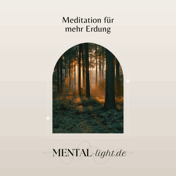 Meditation für mehr Erdung von Mental-Light.de